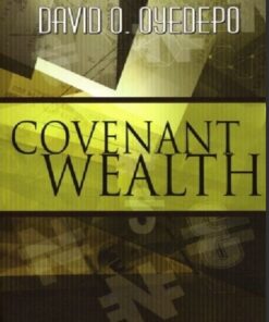 COVENANT WEALTH David O Oyedepo