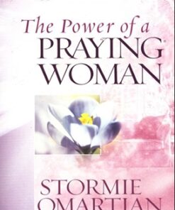 The Power Of A Praying Woman – Stormie Omartian